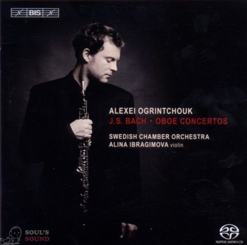 Alexei Ogrintchouk. Bach. Oboe Concertos SACD