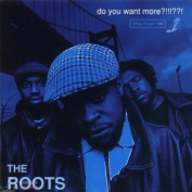 The Roots - Do You Want More? CD