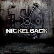 NICKELBACK - THE BEST OF NICKELBACK VOLUME 1 CD