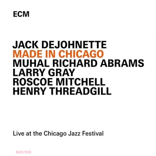JACK DEJOHNETTE - MADE IN CHICAGO CD
