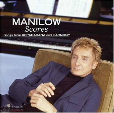 Barry Manilow - Scores - Songs from Copacabana and Harmony CD