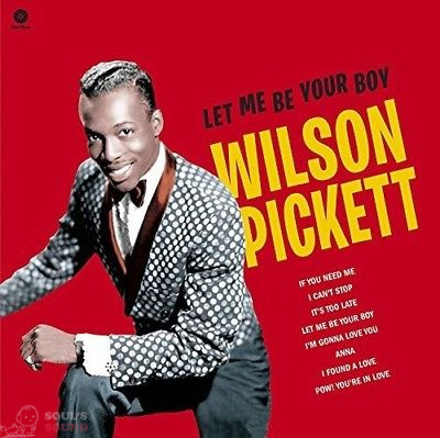 WILSON PICKETT - LET ME BE YOUR BOY - THE EARLY YEARS, 1959-1962. LP