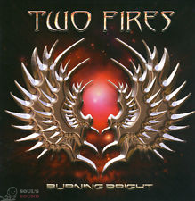 TWO FIRES - BURNING BRIGHT CD