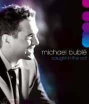 MICHAEL BUBLE - CAUGHT IN THE ACT Blu-Ray