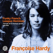 Francoise Hardy / Funky French League J'ecoute de la musique saoule LP