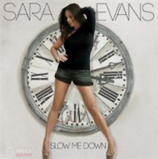 SARA EVANS - SLOW ME DOWN CD