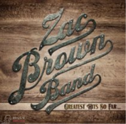 ZAC BROWN BAND - GREATEST HITS SO FAR… CD