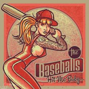 THE BASEBALLS - HIT ME BABY… CD