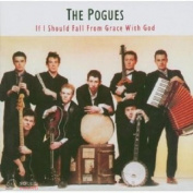 THE POGUES - IF I SHOULD FALL FROM GRACE WITH GOD CD