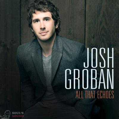 Josh Groban All That Echoes CD