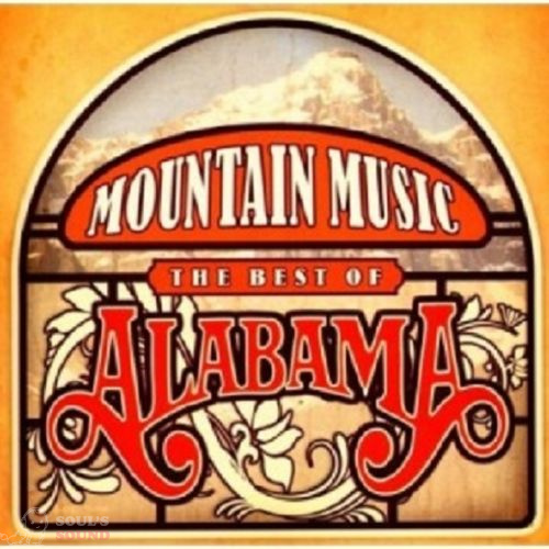 ALABAMA - MOUNTAIN MUSIC - THE BEST OF ALABAMA CD