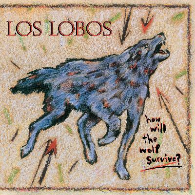Los Lobos How Will The Wolf Survive LP Back To the 80’s