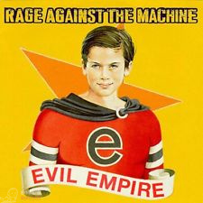 RAGE AGAINST THE MACHINE - EVIL EMPIRE LP