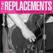 THE REPLACEMENTS - FOR SALE: LIVE AT MAXWELL'S 1986 2CD