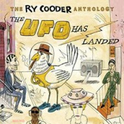 RY COODER - THE RY COODER ANTHOLOGY: THE UFO HAS LANDED 2 CD