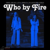 First Aid Kit Who by Fire - Live Tribute to Leonard Cohen CD