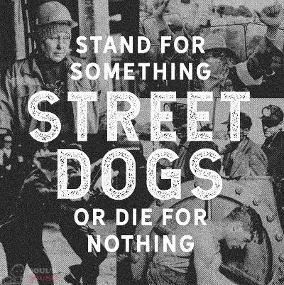 Street Dogs Stand For Something Or Die For Nothing LP + CD