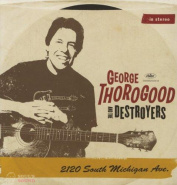 GEORGE THOROGOOD  / THE DESTROYERS 2120 SOUTH MICHIGAN AVENUE 2LP