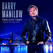 Barry Manilow - This Is My Town: Songs of New York CD