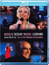 MICHEL LEGRAND/NATALIE DESSAY - ENTRE ELLE & LUI - LIVE IN VERSAILLES Blu-Ray