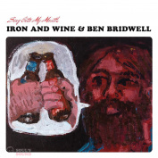 Iron & Wine, Ben Bridwell Sing Into My Mouth LP