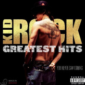 Kid Rock GREATEST HITS: You Never Saw Coming CD