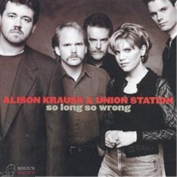 Alison Krauss - So Long So Wrong CD