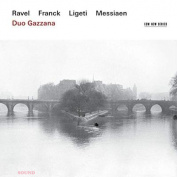 Duo Gazzana Ravel Franck Messiaen Ligeti CD