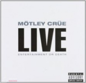 MOTLEY CRUE - LIVE:  ENTERTAINMENT OR DEATH 2 CD