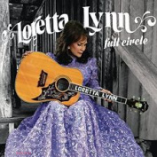LORETTA LYNN - FULL CIRCLE CD