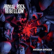 Primal Rock Rebellion - Awoken Broken (digipac) CD