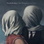 PUNCH BROTHERS - THE PHOSPHORESCENT BLUES 2LP
