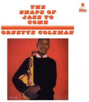 ORNETTE COLEMAN - THE SHAPE OF JAZZ TO COME LP