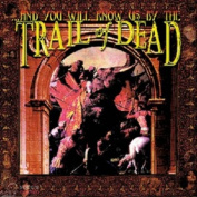 AND YOU WILL KNOW US BY THE TRAIL OF DEAD - AND YOU WILL KNOW US BY THE TRAIL OF DEAD CD