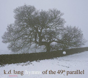 K.D. LANG - HYMNS OF THE 49TH PARALLEL CD