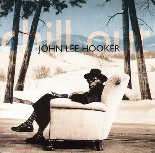 John Lee Hooker Chill Out CD