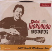 George Thorogood - 2120 South Michigan Ave CD