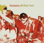 SANTANA - ALL THAT I AM CD