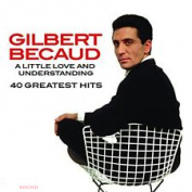 GILBERT BECAUD - A LITTLE LOVE AND UNDERSTANDING - 40 GREATEST HITS 2 CD