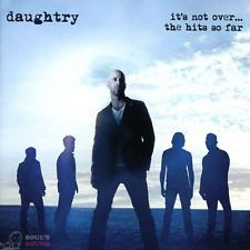 DAUGHTRY - IT’S NOT OVER…THE HITS SO FAR CD