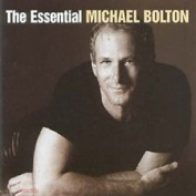 MICHAEL BOLTON - THE ESSENTIAL MICHAEL BOLTON 2 CD