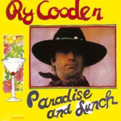 RY COODER - PARADISE AND LUNCH CD