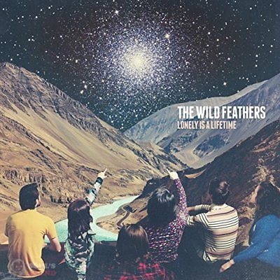 THE WILD FEATHERS - LONELY IS A LIFETIME CD