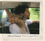 OLIVIA CHANEY - THE LONGEST RIVER CD