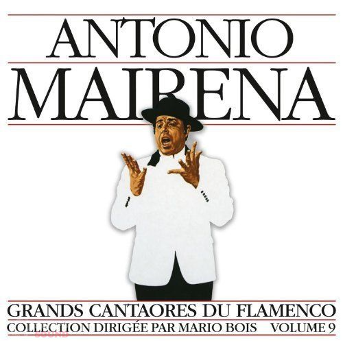 Antonio Mairena-Great Masters Of Flamenco Vol.9 CD