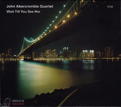 John Abercrombie Quartet ‎– Wait Till You See Her CD