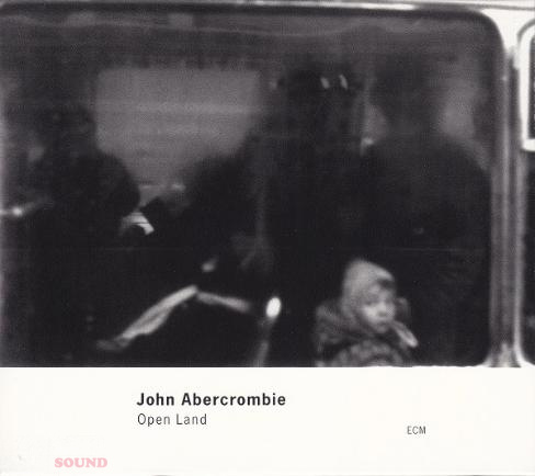 John Abercrombie ‎– Open Land CD