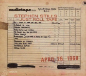 STEPHEN STILLS - JUST ROLL TAPE APRIL 26 1968 CD