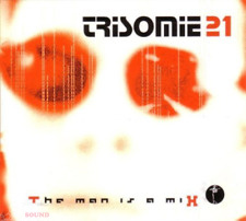 TRISOMIE 21 - THE MAN IS A MIX 3 CD