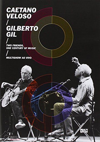 CAETANO VELOSO /GILBERTO GIL - TWO FRIENDS, ONE CENTURY OF MUSIC DVD